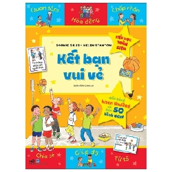 Tiểu Học Toàn Diện - Kết Bạn Vui Vẻ - Sophie Giles, Helen Stanton (Mới 100%) Kiến thức, kỹ năng sống cho trẻ, Nhã Nam - SÁCH ĐẠI HỌC