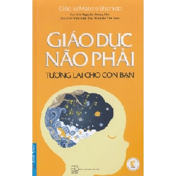 Giáo Dục Não Phải - Tương Lai Cho Con Bạn 2020 - Viện Giáo Dục Shichida Việt Nam New 100% HCM.PO