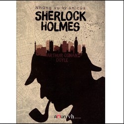 Những Vụ Kỳ Án Của Sherlock Holmes -Tác giả: Arthur Conan Doyle 163032