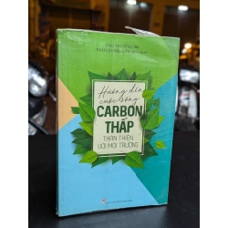 Hướng đến cuộc sống carbon thấp thân thiện với môi trường - Chu Truyền Lâm & Trần Giang Sơn biên dịch