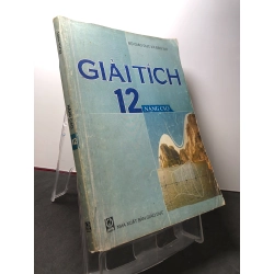 Giải tích 12 nâng cao 2009 mới 70% ố bẩn Bộ GD&DT HPB3108 GIÁO TRÌNH, CHUYÊN MÔN 349897