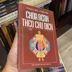 CHỮA BỆNH THEO CHU DỊCH (XB  2002) 591761