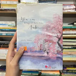 Tiểu thuyết “Yêu em bằng cả trái tim anh” – Điền Phản (Đỗ Thu Thuỷ dịch)