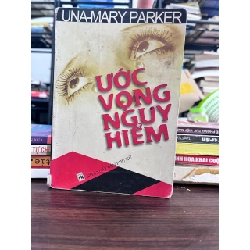 Ước Vọng Nguy Hiểm - Una-Mary Parker - Una-Mary Parker