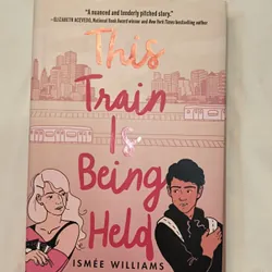 This Train Is Being Held – Ismée Williams (bìa cứng)