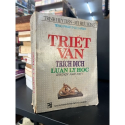Triết Văn Trích dịch Luận Lý học song ngữ Pháp - Việt - Trịnh Huy Tiến, Bùi Hữu Sủng