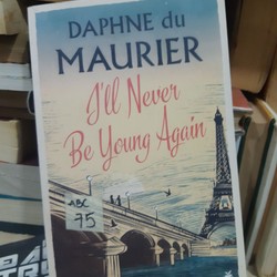 I'll Never Be Young Again - Daphne du Maurier