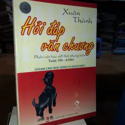 Hỏi đáp văn chương - Xuân Thành 