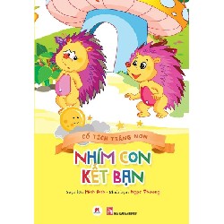 Cổ tích trăng non - Nhím con kết bạn (HH) Mới 100% HCM.PO Độc quyền - Thiếu nhi 150805