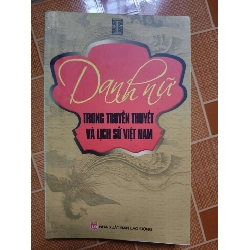 Danh nữ trong lịch sử và truyền thuyết Việt Nam N18 - Xb 2009 - 127 trang LỊCH SỬ - CHÍNH TRỊ - TRIẾT HỌC ANTQ2012-193 Blogmeo040226