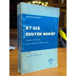 KÝ GIẢ CHUYÊN NGHIỆP - JOHN HOHENBERG ( BẢN DỊCH LÊ THÁI BẰNG VÀ LÊ ĐÌNH ĐIỂU ) 272194