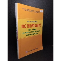 (TẶNG BOOKMARK) Học thuyết kinh tế Mác-Lênin về phương thức sản xuất tư bản chủ nghĩa mới 70% có viết và highlight 2013 Ngô Đạt RBK2103 GIÁO TRÌNH, CHUYÊN MÔN