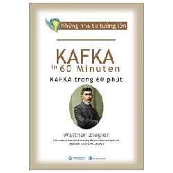 Những Nhà Tư Tưởng Lớn - Kafka Trong 60 Phút - Walther Ziegler (Mới 100%) Triết học, Văn Lang Books - SÁCH ĐẠI HỌC