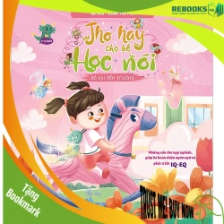 (TẶNG BOOKMARK) Thơ hay cho bé học nói - Bé vui đến trường - Những vần thơ ngộ nghĩnh, giúp bé hoàn thiện ngôn ngữ và phát triển IQ-EQ - Sách Mẹ và bé