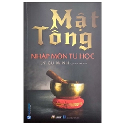 Mật Tông Nhập Môn Tu Học - Lý Cư Minh (Mới 100%) Phật giáo, Văn Lang Books - SÁCH ĐẠI HỌC