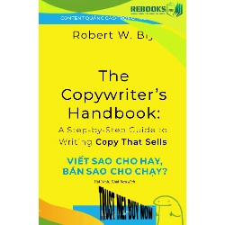 (TẶNG BOOKMARK) Viết Sao Cho Hay, Bán Sao Cho Chạy? Robert W. Bly - MARKETING KINH DOANH