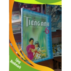 (TẶNG BOOKMARK) Hướng dẫn học tiếng Anh lớp 6 - Tứ Anh 2007 Giáo khoa RBK-AK19