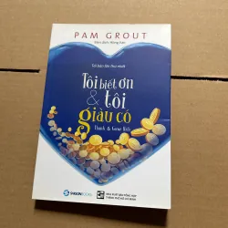 Tôi biết ơn và tôi giàu có