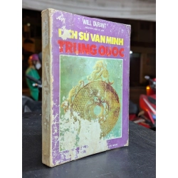 Lịch sử văn minh trung quốc - Will Durant ( Nguyễn Hiến Lê dịch )
