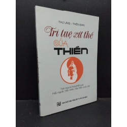 Trí tuệ xử thế của thiền mới 90% bẩn bìa, ố nhẹ, tróc gáy nhẹ 2011 HCM2410 Thư Ưng, Thiên Đan TÂM LINH - TÔN GIÁO - THIỀN Oreka-Blogmeo