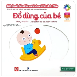 Sách Chuyển Động Thông Minh Đa Ngữ Việt - Anh - Pháp: Đồ Dùng Của Bé - Baby Stuffs - Les Matériels De Puériculture - Nathalie Choux 284697