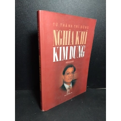 Nghĩa khí kim dung mới 80% ố gấp bìa 2004 Từ Thành Trí Dũng HCM2103 TÂM LÝ Blogmeo 27525