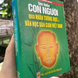 TÌM HIỂU CON NGƯỜI QUA NHÂN TƯỚNG HỌC & VĂN HỌC DÂN GIAN VIỆT NAM - LƯƠNG TRỌNG NHÂN  