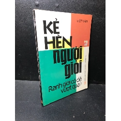 (TẶNG BOOKMARK) Kẻ hèn người giỏi Ranh giới có dễ vượt qua? Việt Văn 2006 mới 80% ố nhẹ RBK2511