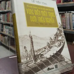 TỔ CHỨC PHÒNG THỦ VÀ HOẠT ĐỘNG BẢO VỆ VÙNG BIỂN MIỀN TRUNG DƯỚI TRIỀU NGUYỄN