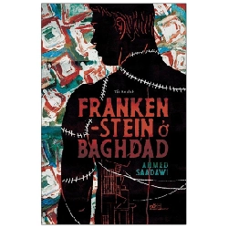 Franken-stein ở Baghdad - Ahmed Saadawi 2021 New 100% HCM.PO