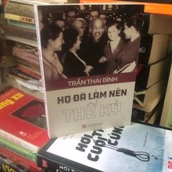họ đã làm nên thế kỷ