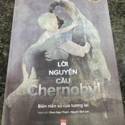 Lời nguyện cầu từ Chernobyl Svetlana Alexievich