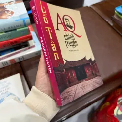 AQ Chính Truyện – Lỗ Tấn | Tác phẩm kinh điển văn học Trung Quốc - K3 1010273