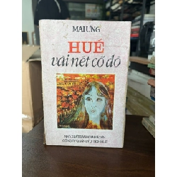 Huế vài nét cố đô - Mai Ưng