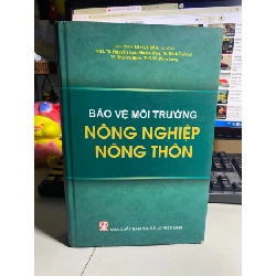 [Phiên Chợ Sách Cũ] Bảo Vệ Môi Trường Nông Nghiệp Nông Thôn (bìa cứng) - Gs.TSKH Lê Huy Bá 0506