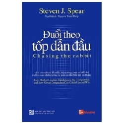 Đuổi Theo Tốp Dẫn Đầu - Steven J. Spear (Mới 100%) Phân tích kinh tế, NXB Tổng Hợp TPHCM - SÁCH ĐẠI HỌC