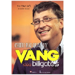 Chiêu Bài Quản Lý Vàng Của Bill Gates (Tái Bản 2016) - Thương Mỗ , Lê Duyên Hải ASB.PO Oreka Blogmeo 230225
