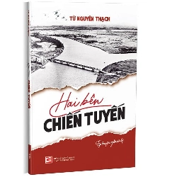 Hai bên chiến tuyến mới 100% Từ Nguyên Thạch 2022 HCM.PO