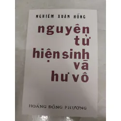Remake Nguyên tử hiện sinh và hư vô - 200 trang - LỊCH SỬ - CHÍNH TRỊ - TRIẾT HỌC - ANTQ2011-38 Blogmeo 281125
