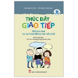 Thúc Đẩy Giao Tiếp - 300 Trò Chơi Và Các Hoạt Động Cho Trẻ Tự Kỷ - Simone Griffin, Dianne Sandler (Mới 100%) Phát triển kỹ năng, trí tuệ cho trẻ, NXB Phụ Nữ - SÁCH ĐẠI HỌC