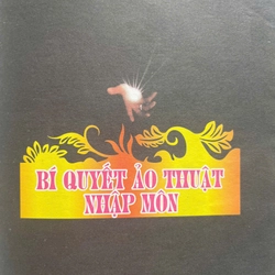 NHẬP MÔN BÍ QUYẾT ẢO THUẬT 534058