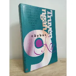 [Phiên Chợ Sách Cũ] Truyện Ngắn 9 Cây Bút Nữ (2011) - Nguyễn Thị Minh Ngọc, Nguyễn Thị Thu Huệ, Nguyễn Ngọc Tư, Lê Minh Khuê, Trần Thuỳ Mai, Võ Thị Hảo, Bích Ngân, Y Ban, DiLi S1507