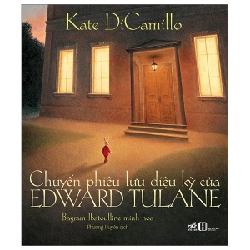 Chuyến Phiêu Lưu Kỳ Diệu Của Edward Tulane - Kate DiCamillo (Mới 100%) Truyện thiếu nhi, Nhã Nam - SÁCH ĐẠI HỌC