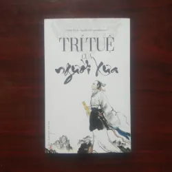 [Sách Minh Triết Phương Đông] Trí Tuệ Của Người Xưa (Dương Thu Ái - Bản In Đầu 2018)