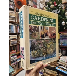 Complete Book of Gardening Skills & Techniques : An Illustrated guide to all aspects of gardening, including Planting, Pruning, Shrubs 361476