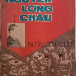 Nguyễn Long Châu đi tìm cõi Phật - Trần Hoàng Chính