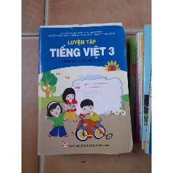 Luyện Tập Tiếng Việt 3 (Tập 2) - Nguyễn Quang Vinh, Lê Thị Ngọc Điệp, Nguyễn Ngọc Hạnh, Trần Bé Hồng Hạnh, Trần Thị Thu Hương 2018 (Tham khảo - luyện thi) VAVO1304-AK3ST1