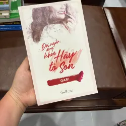 Đời Ngắn Đừng Khóc, Hãy Tô Son – Gari | Tản Văn Truyền Cảm Hứng Cho Phụ Nữ Hiện Đại- K5 1034919