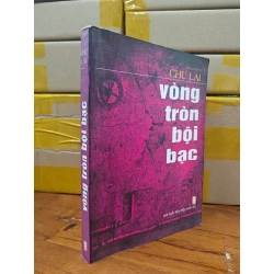 VÒNG TRÒN BỘI BẠC - CHU LAI