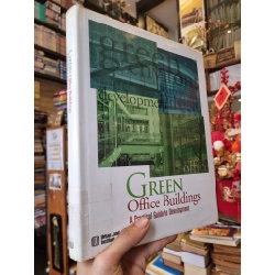 Green Office Buildings : A Practical Guide to Development